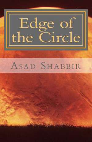 Edge of the Circle de Asad Shabbir