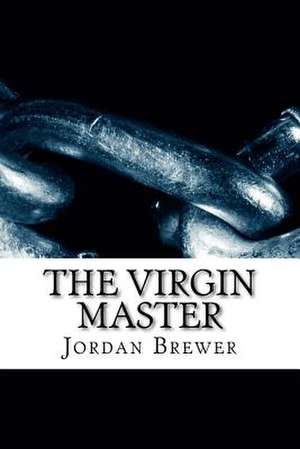 The Virgin Master de Jordan Brewer