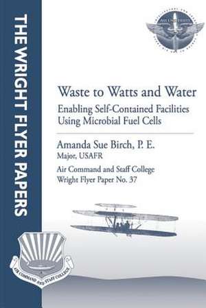 Waste to Watts and Water de P. E. Major Usafr Amanda Sue Birch