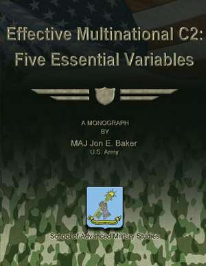 Effective Multinational C2 de Us Army Maj Jon E. Baker