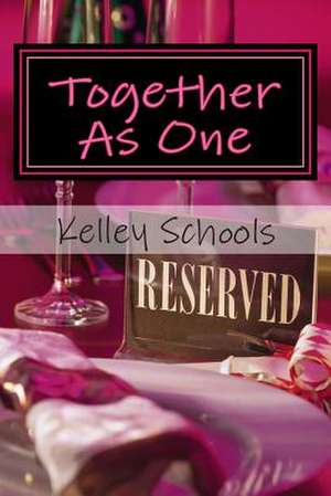 Together as One de Kelley Y. Schools