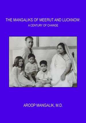 The Mangaliks of Meerut and Lucknow de Aroop Mangalik