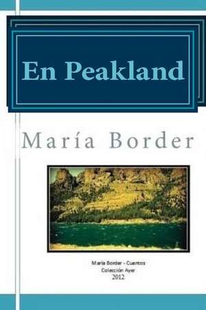 En Peakland de Maria Border