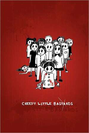 Creepy Little Bastards: The Complete Teaching Guide de Sean Elliot Martin