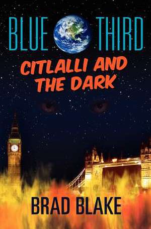 Blue Third - Citlalli and the Dark de Brad Blake