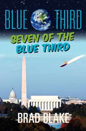 Blue Third - Seven of the Blue Third de Brad Blake