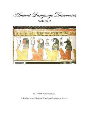 Ancient Language Discoveries Volume 2 de Stewart Sr, David Grant