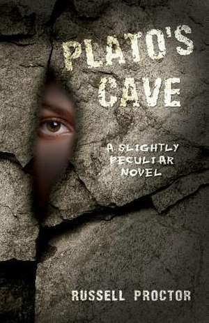 Plato's Cave de Russell F. Proctor