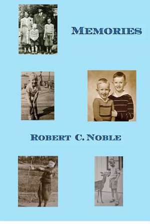 Memories de Robert C. Noble