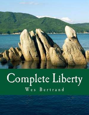 Complete Liberty de Wes Bertrand