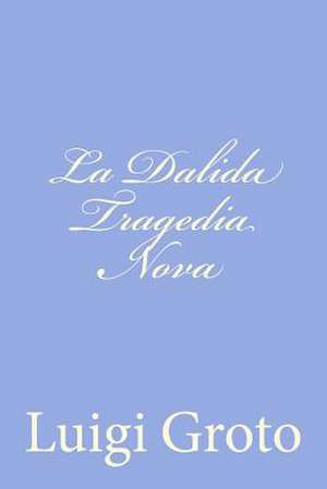 La Dalida Tragedia Nova de Luigi Groto