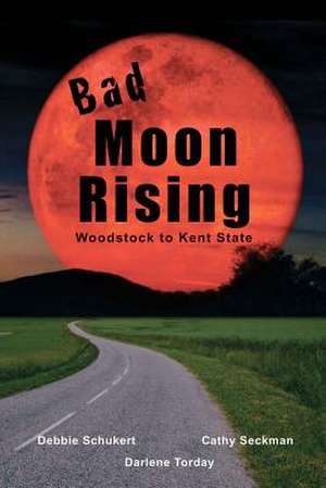 Bad Moon Rising de Debbie Schukert