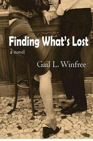 Finding What's Lost de Gail L. Winfree