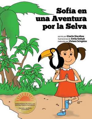 Sofia En Una Aventura Por La Selva de Giselle Shardlow