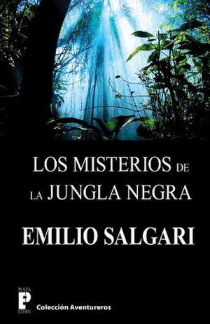 Los Misterios de La Jungla Negra de Emilio Salgari