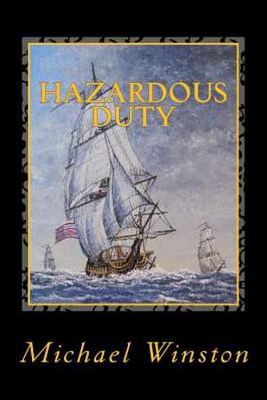 Hazardous Duty de Michael Winston