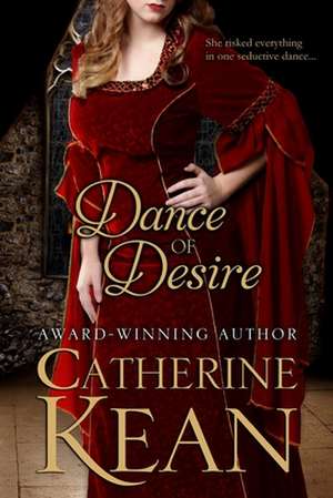 Dance of Desire de Catherine Kean