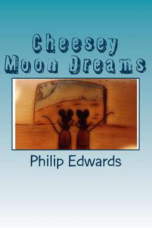 Cheesey Moon Dreams (Color) de Philip A. Edwards