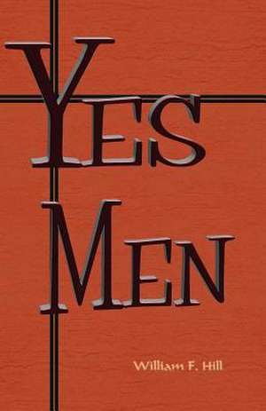 Yes Men de William F. Hill