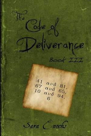 The Code of Deliverance de Sara Enochs