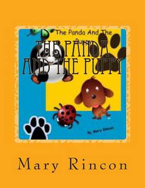 The Panda and the Puppy de Mary J. Rincon