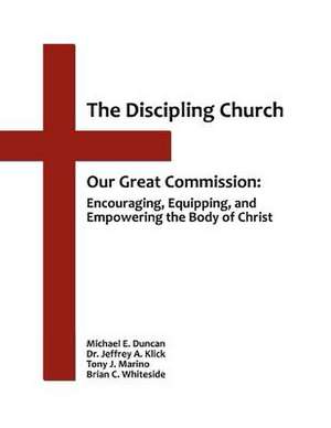 The Discipling Church de Michael E. Duncan