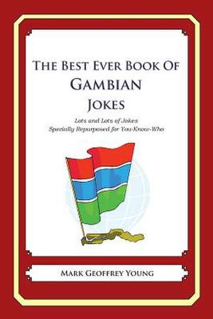 The Best Ever Book of Gambian Jokes de Mark Geoffrey Young