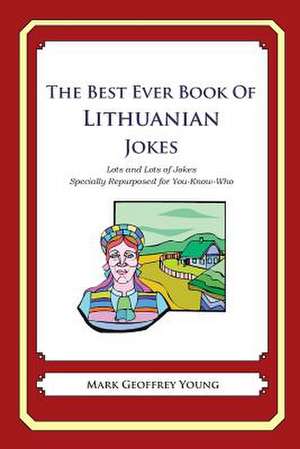 The Best Ever Book of Lithuanian Jokes de Mark Geoffrey Young