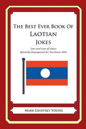 The Best Ever Book of Laotian Jokes de Mark Geoffrey Young