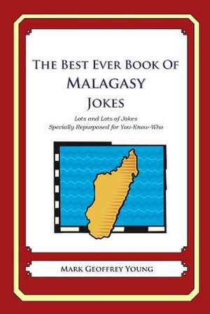 The Best Ever Book of Malagasy Jokes de Mark Geoffrey Young