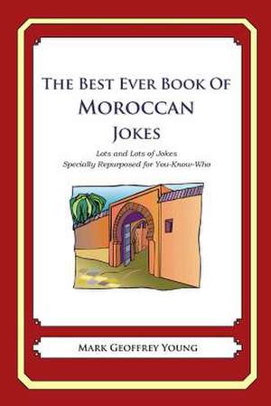 The Best Ever Book of Moroccan Jokes de Mark Geoffrey Young