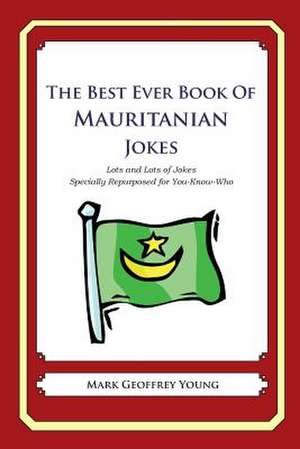 The Best Ever Book of Mauritanian Jokes de Mark Geoffrey Young