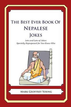 The Best Ever Book of Nepalese Jokes de Mark Geoffrey Young