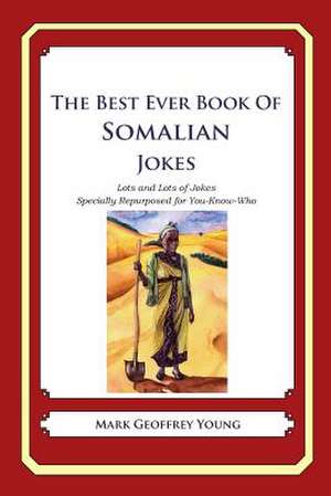 The Best Ever Book of Somalian Jokes de Mark Geoffrey Young