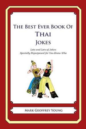 The Best Ever Book of Thai Jokes de Mark Geoffrey Young