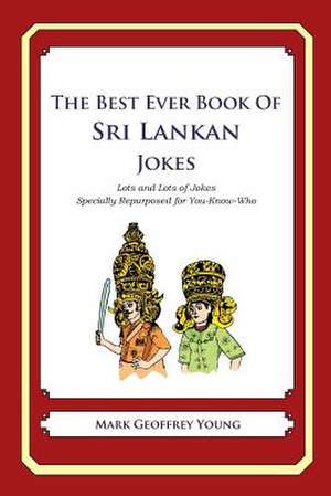 The Best Ever Book of Sri Lankan Jokes de Mark Geoffrey Young