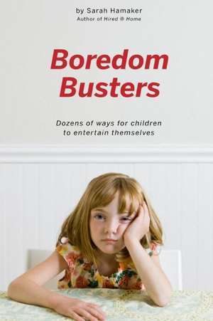 Boredom Busters de Sarah Hamaker