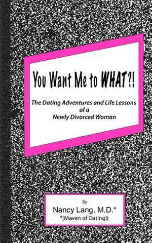 You Want Me to What?! de Nancy Lang