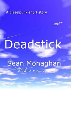 Deadstick de Sean Monaghan