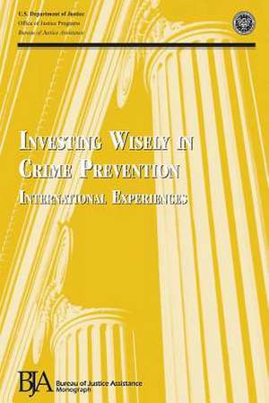 Investing Wisely in Crime Prevention de Irvin Waller