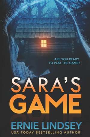 Sara's Game de Ernie Lindsey