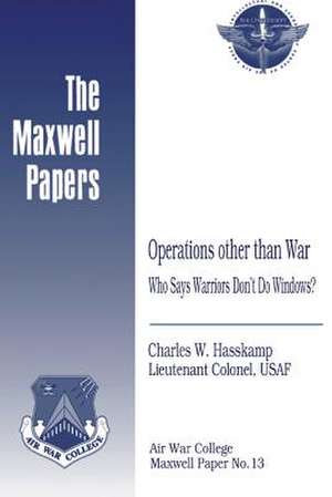 Operations Other Than War de Lieutenant Colonel Usaf Char Hasskamp