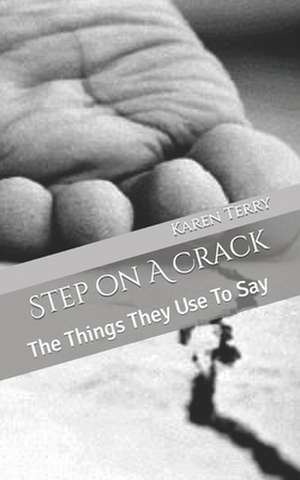 Step on a Crack de Karen D. Terry