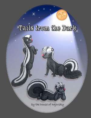 Tails from the Dark de The House of Hajovsky