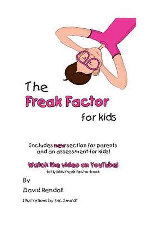 The Freak Factor for Kids de David J. Rendall