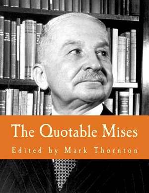 The Quotable Mises de Mark Thornton