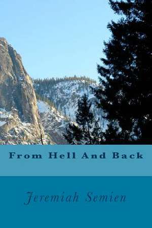 From Hell and Back de Jeremiah Semien