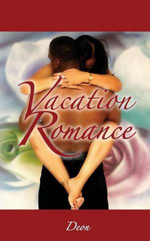 Vacation Romance de Deon O'Garro