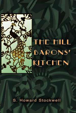 The Hill Barons' Kitchen de S. Howard Stockwell