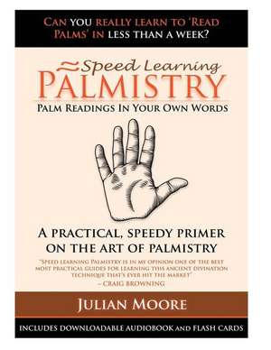 Palmistry - Palm Readings in Your Own Words de Julian Moore